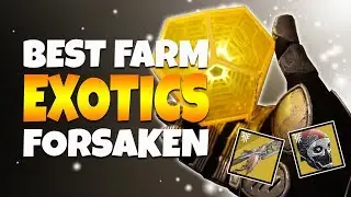 Destiny 2 Forsaken - BEST EXOTIC FARMING METHOD! How To Get New Exotics