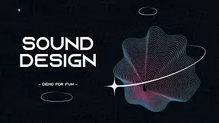 Sound Design Demo 2024  -  KHAOUITI ABDELHAKIM [Just For Fun]