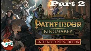Pathfinder Kingmaker - Part 2