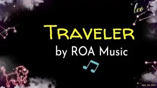 🎵 Traveler by @RoaMusic