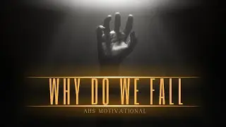 Why Do We Fall - Motivational Video