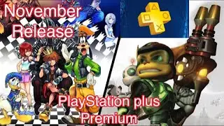 PlayStation Plus Premium November 2022 Free Game Update release Kingdom Hearts and RATCHET and Clank