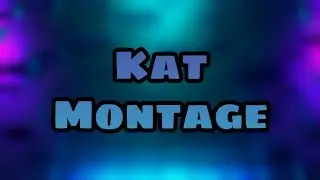 Roblox KAT Mini Montage