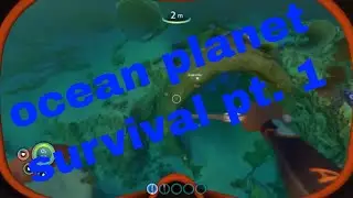 Subnautica playthough ocean planet survival