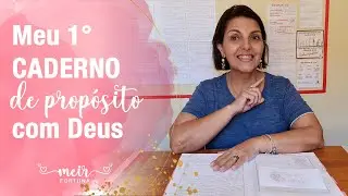 Folheando meu primeiro caderno de propósito e oração | Caderno Comentado #04