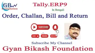 Tally 8th Class || Order Challan Bill and Return in Tally || Deb Sir || Gyan Bikash Foundation||