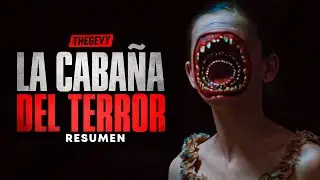LA CABAÑA DEL TERROR RESUMEN EN 17 MINUTOS /THEGEVY