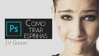 Tutorial Photoshop  - Como tirar espinhas no Photoshop (modo fácil)