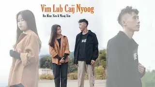 Nkauj tawm tshiab 2023 || Vim Lub Caij Nyoog ||- Hu Khuv Xim & Nkauj Xim Karaoke