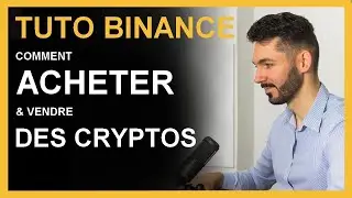 Tutoriel binance : Acheter des crypto monnaies : Tuto binance complet Français acheter sur binance