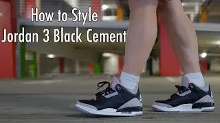 How to Style Jordan 3 Black Cement