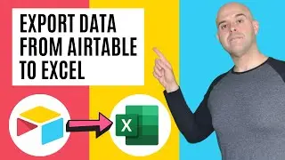 How To Export Data From Airtable To Excel