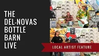 Bottle Barn Live: The Del-Novas