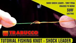 Trabucco TV - Fishing Knot Tutorial - Surfcasting Shock Leader Knot - Braided Line Tapered End
