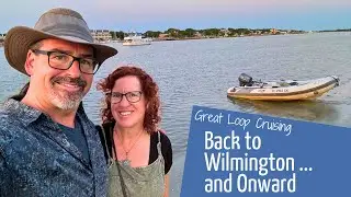Back to Wilmington, Kiki's Last Days, Onward to New Bern - Great Loop Cruising