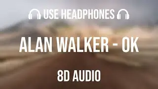 Alan Walker x JOP - OK | 8D Audio 🎧