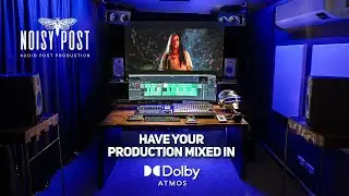 Have your FILM, TV SHOW or DOCUMENTARY in DOLBY ATMOS | NOISY POST | 7.1.4 Dolby Atmos Mix Studio