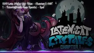 FNF:Late Night City Tales - Chapter 1 OST: Tutorial(Trap Remix) - Red