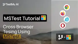 Cross Browser Testing In MSTest Framework Using Selenium C# | MSTest Tutorial | Part IV