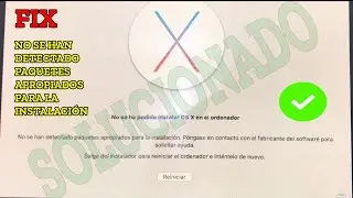 No se ha podido instalar OS X en el ordenador / No se encontraron los paquetes apropiados. MAC