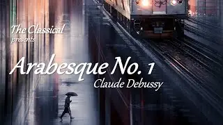 Classical Music for Study - Arabesque No. 1 by Claude Debussy