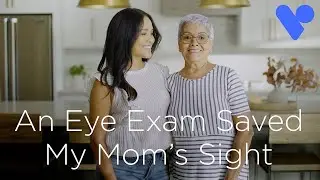 A Routine Eye Exam Saved My Mom's Sight