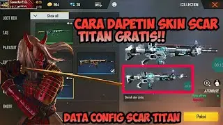 CARA DAPETIN SCAR TITAN GRATIS !! DATA CONFIG SCAR TITAN