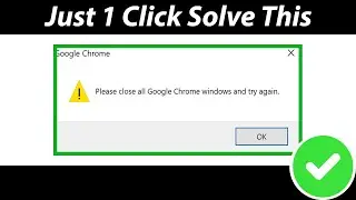 Please close all google chrome windows and try again | Chrome Uninstall problem solve 2022