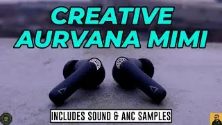 Creative Aurvana Ace Mimi XMEMS TWS | Review, Sound & ANC Samples + Real Life Call Recordings