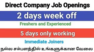 💥2 days week off 5 days only working Freshers and Experienced Job Openings 