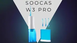 Ирригатор Soocas W3 Pro / 5 минут в день и кариеса не будет #soocas #xiaomi #mi