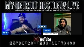Part 4 On Point discusses more about the Pontiac scene and dope Pontiac artists and producers