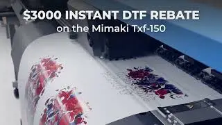 Mimaki TXF 150 DTF Printer - $3000 Instant Rebate | Garment Printer Ink