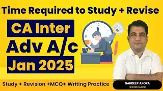 CA Inter Advanced Accounts ! Time Required for Study + Revision of Advanced Accounting #cainter