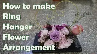 Ring Hanger || Wedding Ring || Flower Arrangement || IamRomeoC (Vlog #126)