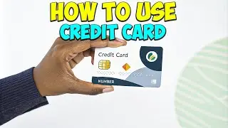 HOW TO USE CREDIT CARD