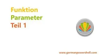 Funktion Parameter Teil 1 | PowerSHELL 5.1 deutsch german