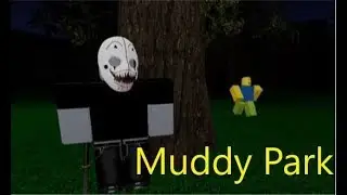 Muddy Park [STORY] - Full Walkthrough l ROBLOX