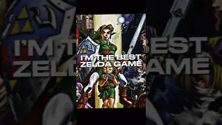 “I’m the BEST Zelda game”     Me: 😏  