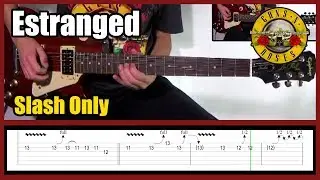 GUNS N' ROSES ESTRANGED SLASH ONLY | With tabs