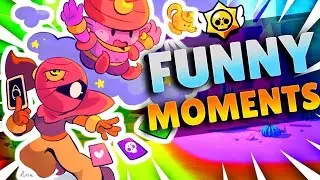 СМЕШНЫЕ МОМЕНТЫ Brawl Stars.