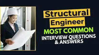 Structural Engineer Interview Questions and Answers for 2025