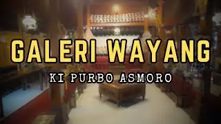GALERI WAYANG KI PURBO ASMORO - Terbuka untuk umum