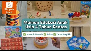 MAINAN EDUKASI ANAK USIA 4 TAHUN KEATAS SUPER SERU ! SHOPEE HAUL MAINAN