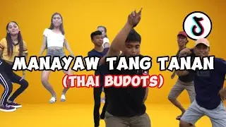 MANAYAW TANG TANAN | THAI BUDOTS | DJTONGZKIE REMNIX 2024