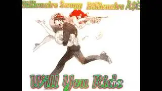 Will You Ride Ft. Billionaire À$Ê