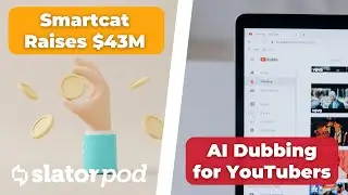 # 225 Smartcat's Series C, YouTube Dubs, Viva Translate Shuts Down