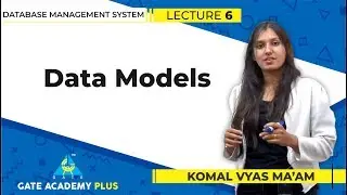 Data Models | Lecture 6 | Basics of Database Management System