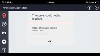 The server could not be reached | KineMaster