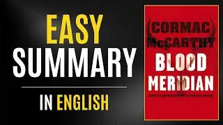 Blood Meridian | Easy Summary In English